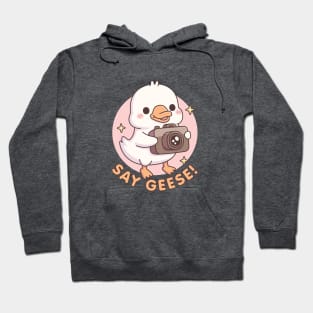 Cute Baby Goose With Camera Say Geese Funny Pun Hoodie